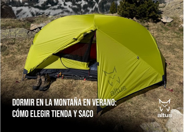 Dormir en la montaña en verano: cómo elegir tienda y saco